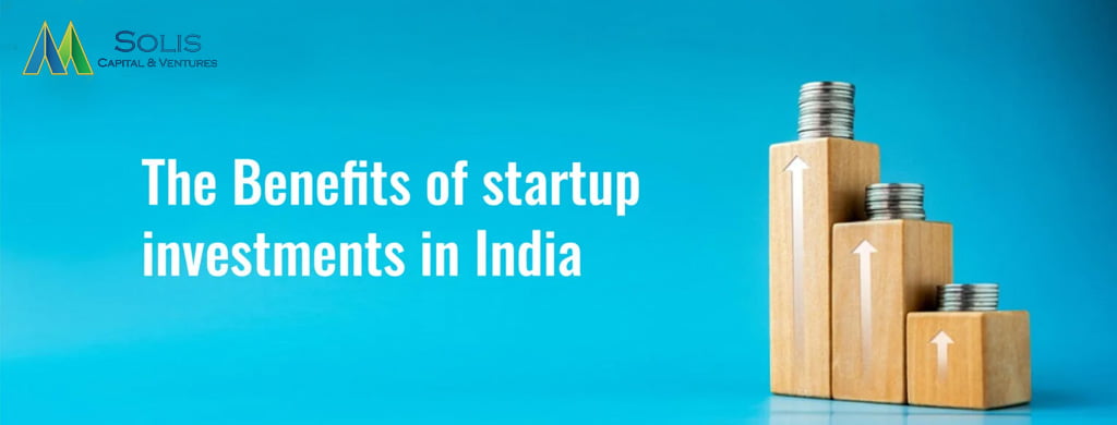 Benefits of Startup Investments in India