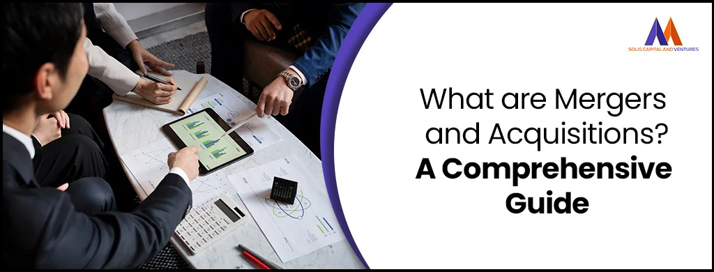 Mergers and Acquisitions